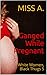 Ganged While Pregnant: (Whi...