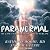Paranormal: My Life in Pursuit of the Afterlife