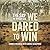 We Dared to Win: The SAS in Rhodesia