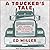 A Trucker’s Tale: Wit, Wisdom, and True Stories from 60 Years on the Road