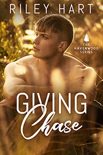 Giving Chase (Havenwood, #1)