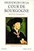 Splendeurs de la cour de Bourgogne by Danielle Régnier-Bohler