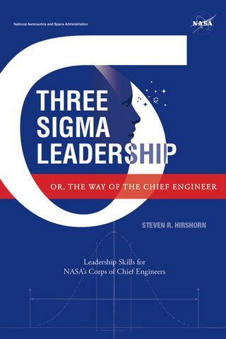 Three Sigma Leadership Or, the Way of the Chief Engineer (Kindle Edition)