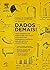 Dados Demais!: Como Desenvolver Habilidades Analíticas para Resolver Problemas Complexos, Reduzir Riscos e Decidir Melhor