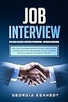 Job Interview: This Book Includes: Interview Preparation + Interview Questions | Practical Strategies, Experts' Advices And 100+ Most Common Questions ... Your Interview And Get Your Dream Job Fast