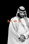 MBS Rise To Power...