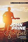 John Prine and the Gospel: The Questions of Life to Which Faith Is the Answer