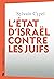 L'État d'Israël contre les Juifs