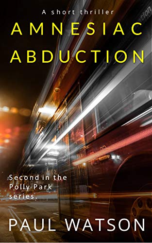 Amnesiac Abduction (Polly Park, #2)