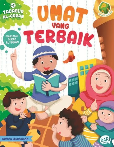 Tadabur Al-Quran #2: Surah Al Imran - Umat yang Terbaik