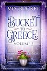 Bucket To Greece ...