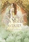 C'era una volta... o due? by Aya Ling