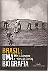 Brasil: Uma Biogr...