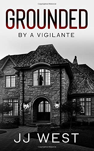Grounded: By a Vigilante (THE TEACHER)