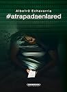 #atrapada en la red