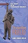 Dismantling Freud by Samuel Bendeck Sotillos Dismantling Freud by Samuel Bendeck Sotillos