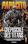 Crépuscule des titans by Papacito