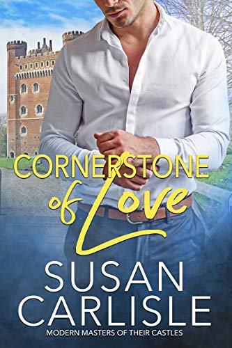 Cornerstone of Love (Modern Masters of Their Castle, #1)