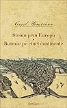 Străin prin Europa • Buimac pe cinci continente
