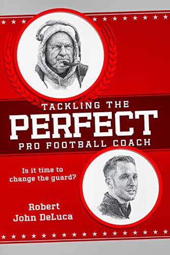 Tackling The Perfect Pro Football Coach