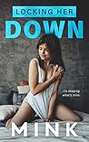 Locking Her Down by Mink