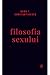 Filosofia sexului. Ediție necenzurată