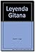 Leyenda Gitana (Spanish Edition)
