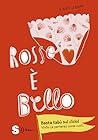 Rosso è bello by Lucia Zamolo