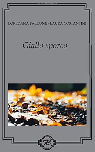 Giallo sporco (Noir a colori) (Italian Edition)