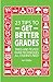 23 Tips to Get Better Grades: Tried and tested exam techniques all students need (23 Tips for learning)