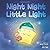 Night Night Little Light