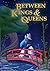 Between Kings and Queens (B...