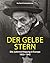 Der gelbe Stern: Die Judenverfolgung in Europa 1933-1945