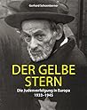 Der gelbe Stern: Die Judenverfolgung in Europa 1933-1945 Der gelbe Stern: Die Judenverfolgung in Europa 1933-1945
