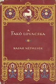 A fakó lovacska (Kazah Népmesék)
