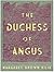 The Duchess of Angus