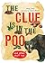 Clue is in the Poo