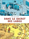 Dans le secret des labos