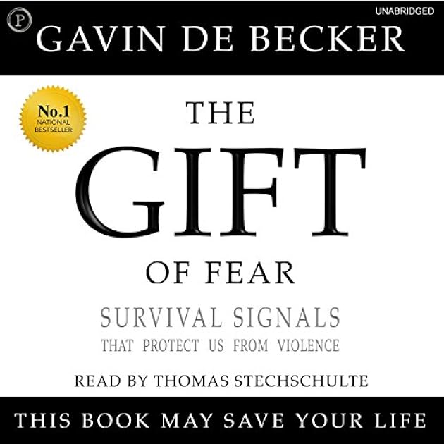 The Gift of Fear:  And Other Survival Signals that Protect Us from Violence