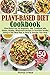 Plant-Based Diet Cookbook: ...