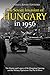 The Soviet Invasion of Hungary in 1956: The History and Legacy of the Hungarian Uprising and the Military Operations That Put It Down
