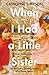 When I Had a Little Sister:...