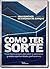 Como Ter Sorte (Em Portugues do Brasil)
