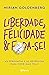 Liberdade Felicidade e Foda-se. As Perguntas e as Respostas Para Viver Mais Feliz (Em Portugues do Brasil)