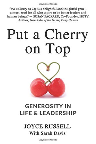 Put a Cherry on Top: Generosity in Life & Leadership (Paperback)