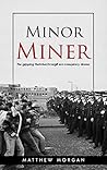 Minor Miner: The gripping Thatcher/Scargill era conspiracy drama. (The Ellen Minor Series Book 1)