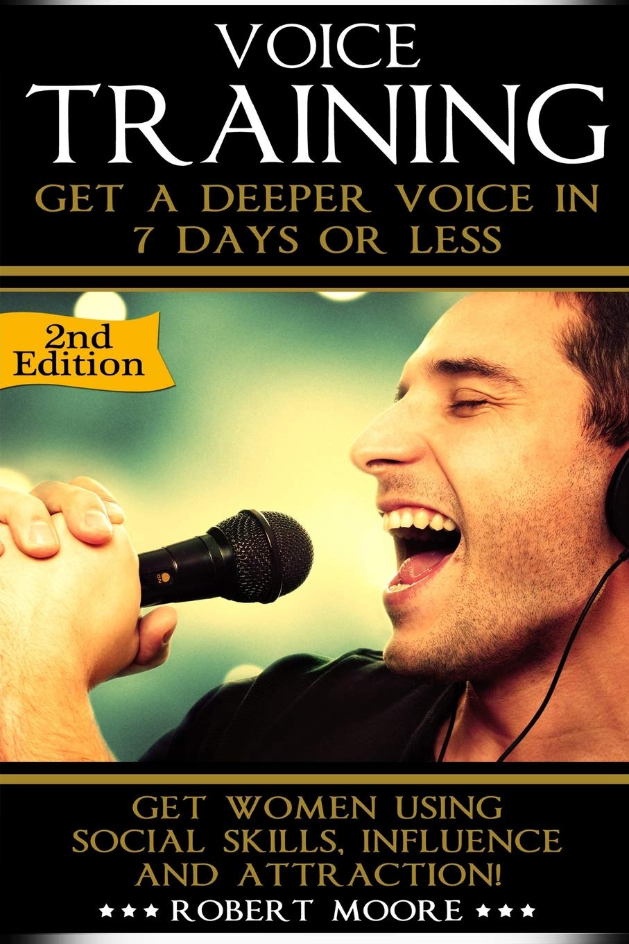 Voice Training: Get A Deeper Voice In 7 Days Or Less - Unleash Your Inner Vocal Power! (Paperback)