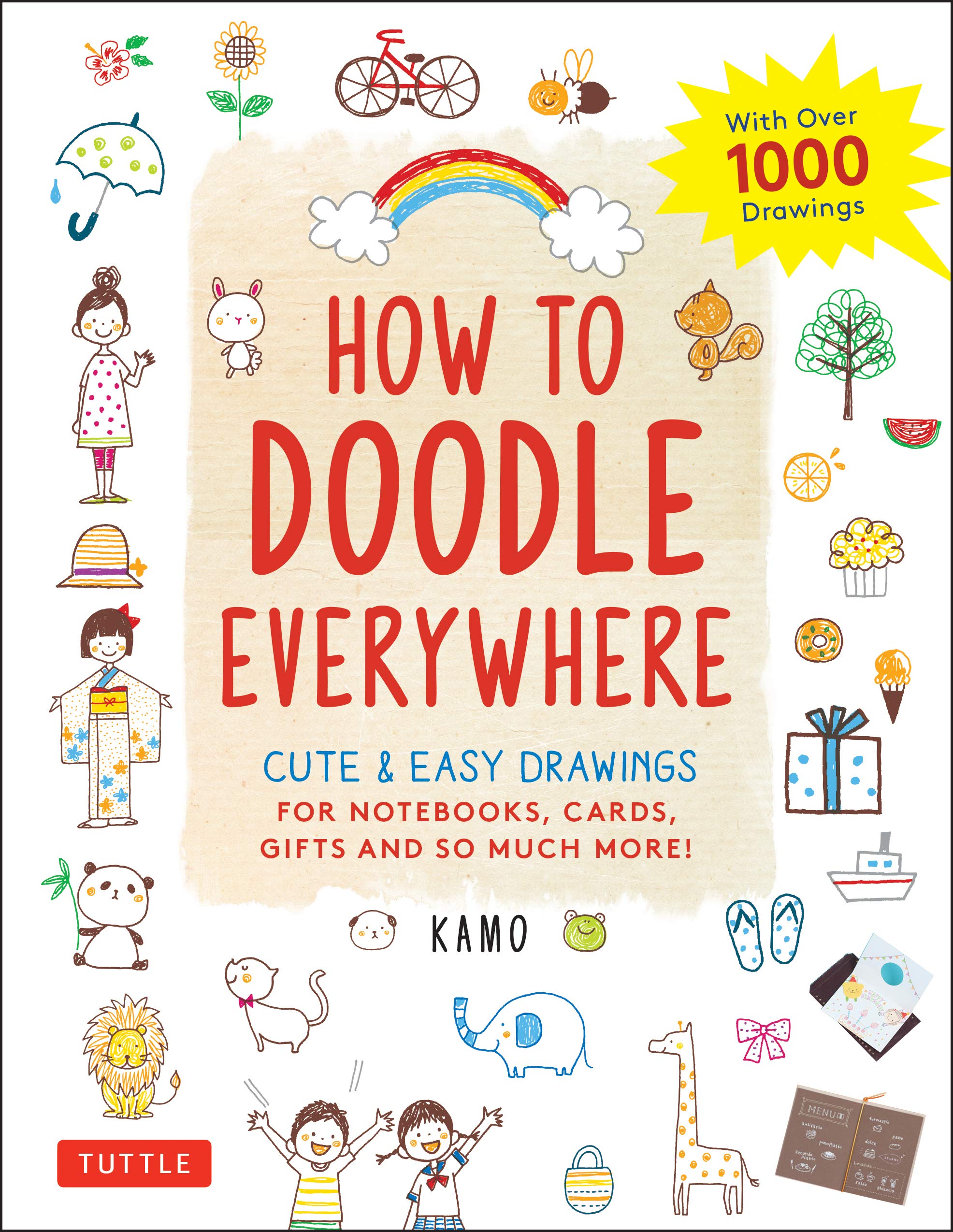 Tuttle Publishing How to Doodle Everywhere: Cute & Easy Drawings for Notebooks, Cards, Gifts and So Much More (Paperback)