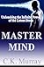 Master Mind: Unleashing the Infinite Power of the Latent Brain