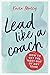 Lead Like a Coach: How to get the most out of any team